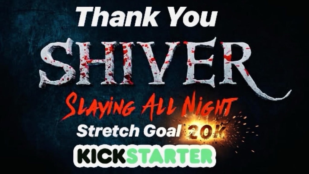 Shiver, Slaying All Night, Thrillers crowdfunding campaign